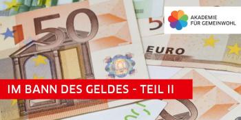 Euro-Geldscheine mit Aufschrift: Im Bann des Geldes
