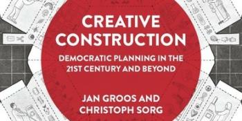 Buchcover: Creative Construction – Democratic Planning in the 21st Century and Beyond
