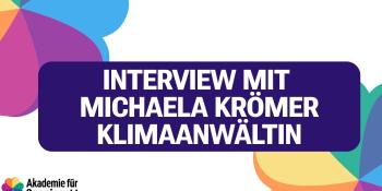 Interview mit der Klimaanwältin Mag.a Krömer
