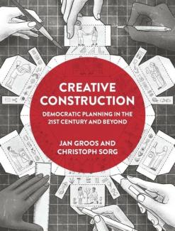 Buchcover: Creative Construction – Democratic Planning in the 21st Century and Beyond